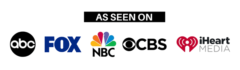 As seen on ABC, FOX, NBC, CBS, and iHeartMedia